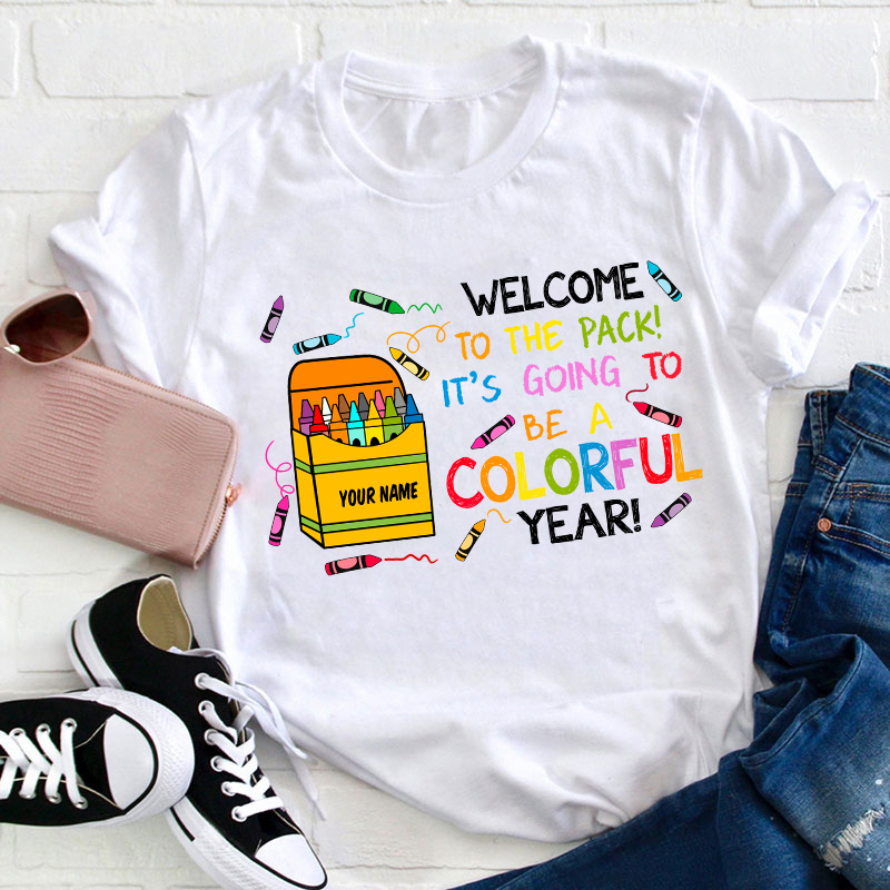 Personalized Welcome To The Pack It's Going To Be A Colorful Year Teacher T-Shirt