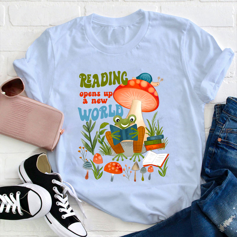 Reading Opens Up A New World Teacher T-Shirt