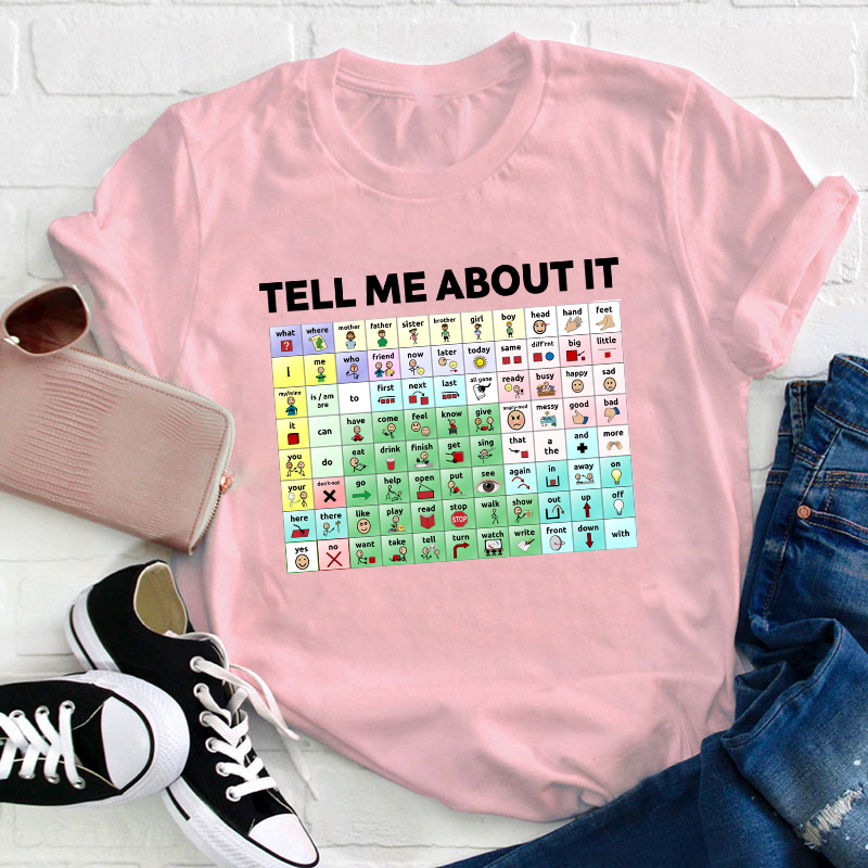 Tell Me About It Teacher T-Shirt