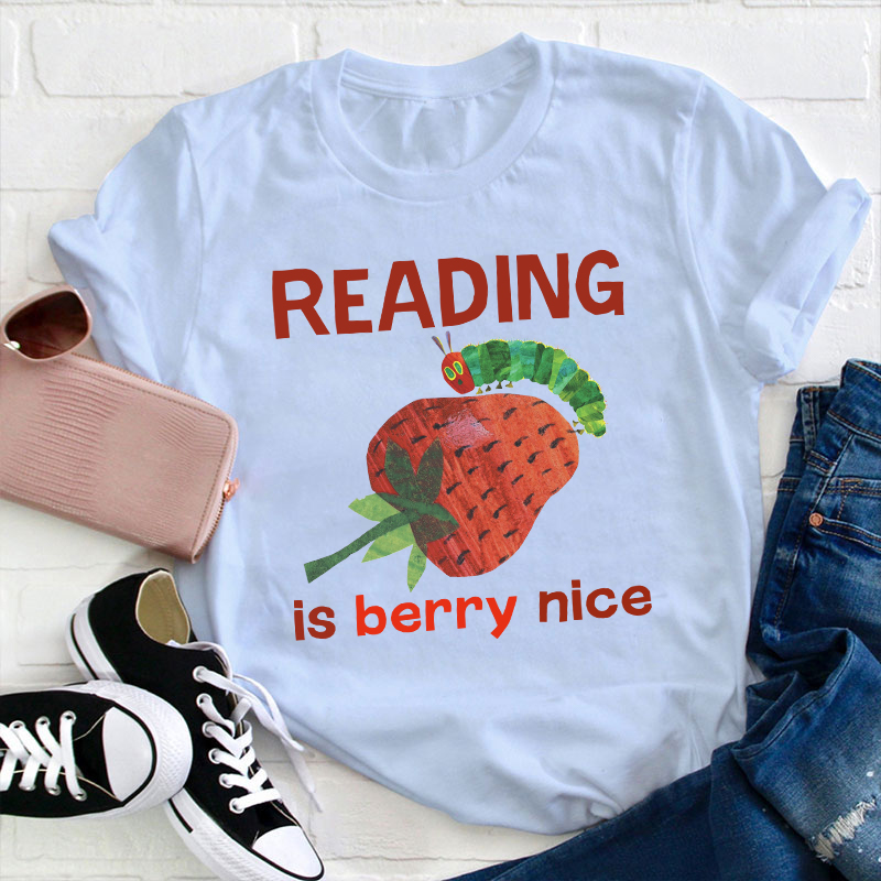 Reading Is Berry Nice Teacher T-Shirt