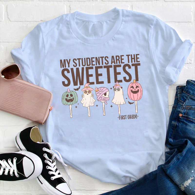 Personalized Grade My Students Are Sweetest Teacher T-Shirt