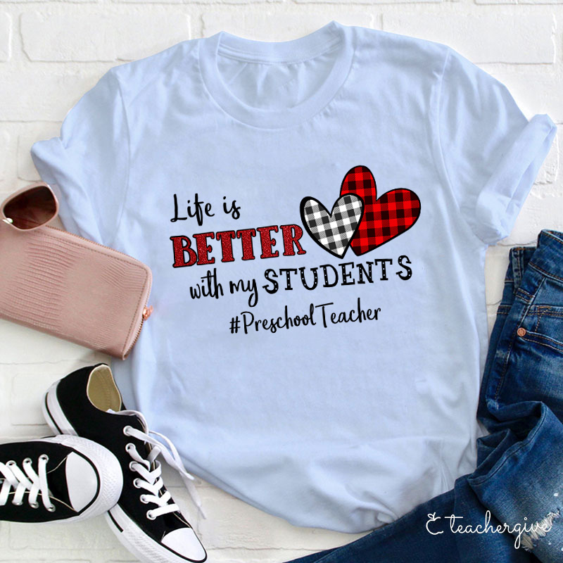 Personalized Life Is Better With My Students Teacher T-Shirt