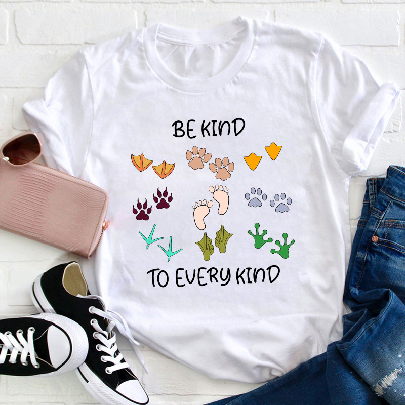 Be Kind To Every Kind Teacher T-Shirt