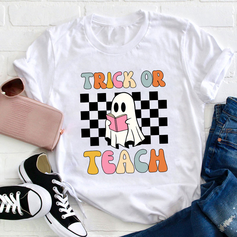 Trick Or Teach Teacher T-Shirt
