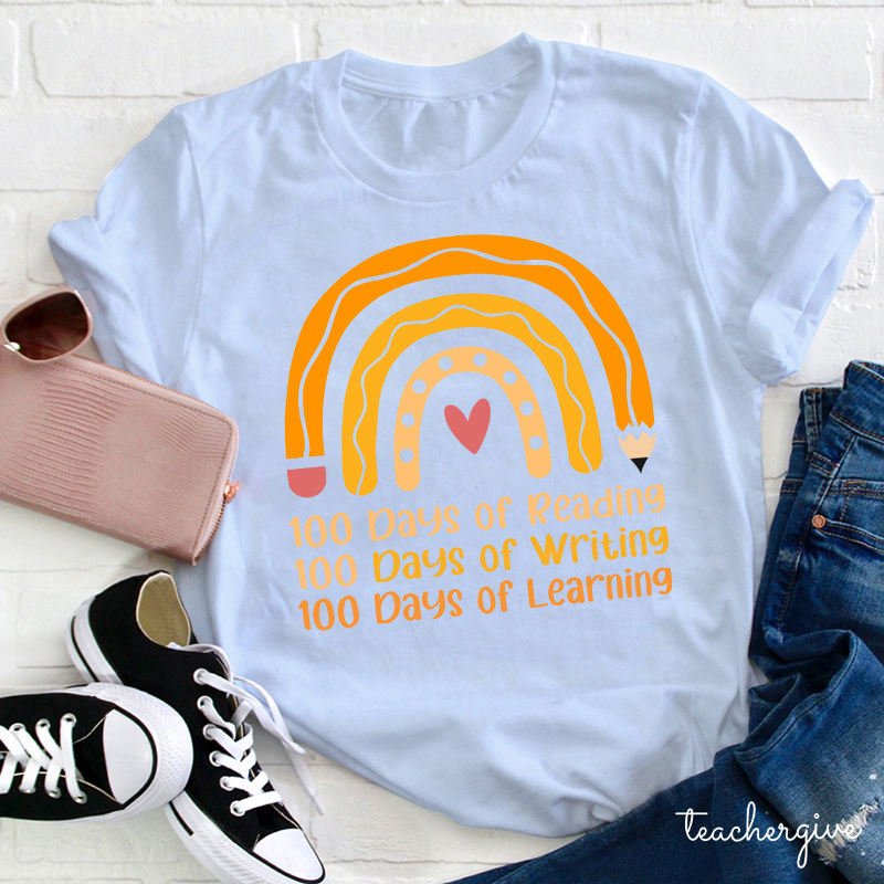 100 Days Of Reading 100 Days Of Writing 100 Days Of Learning Teacher T-Shirt