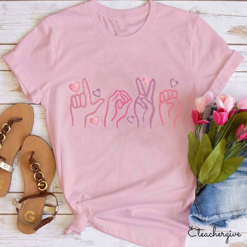 Sign Language LOVE Teacher T-Shirt