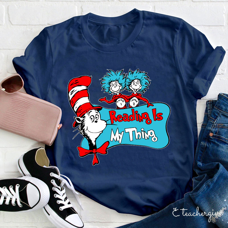 Reading Is My Thing Cat In The Hat Teacher T-Shirt