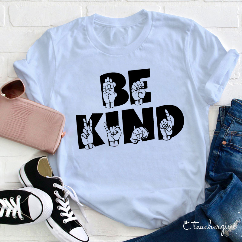 Be Kind Sign Language Teacher T-Shirt