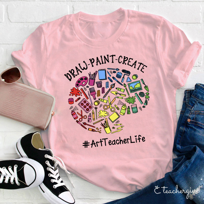 Draw Paint Create Teacher T-Shirt