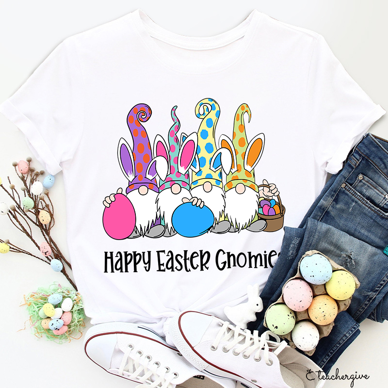 Happy Easter Gnomies Teacher T-Shirt