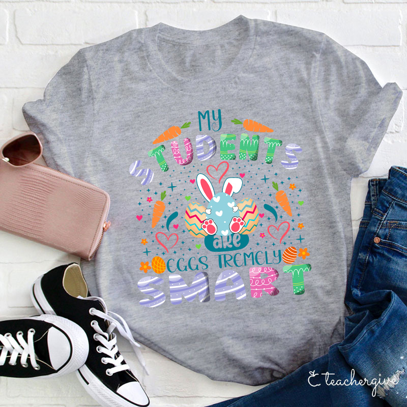 My Students Are Eggs Tramely Smart Teacher T-Shirt