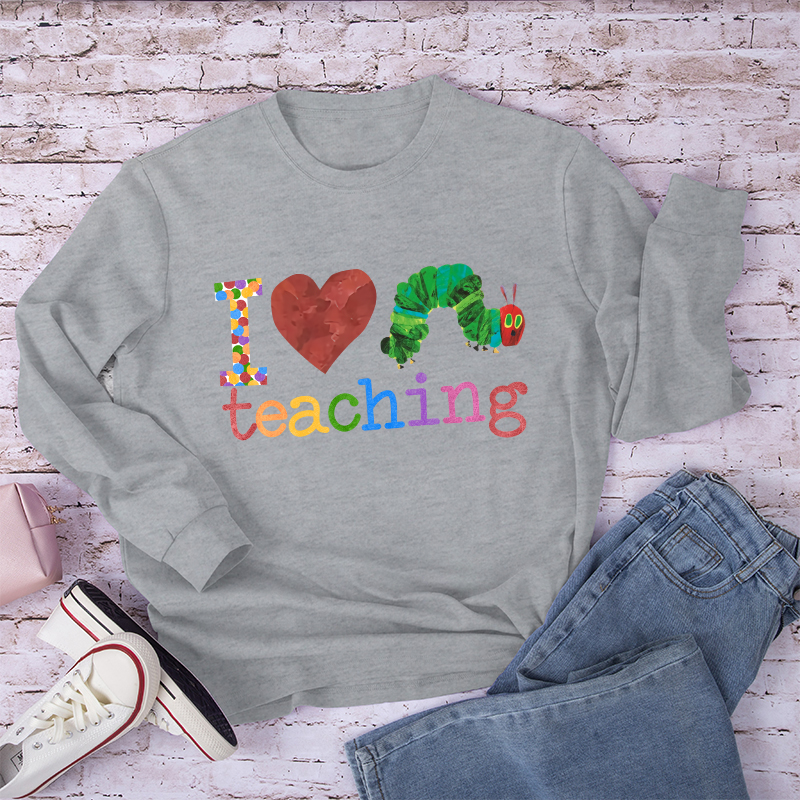 I Love Teaching Caterpillar Long Sleeve T-Shirt