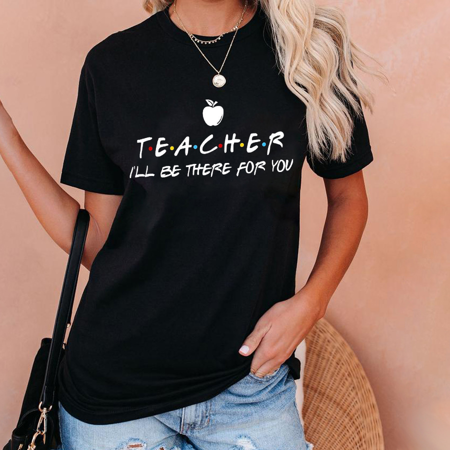 Teacher I'll Be There For You Apple T-Shirt