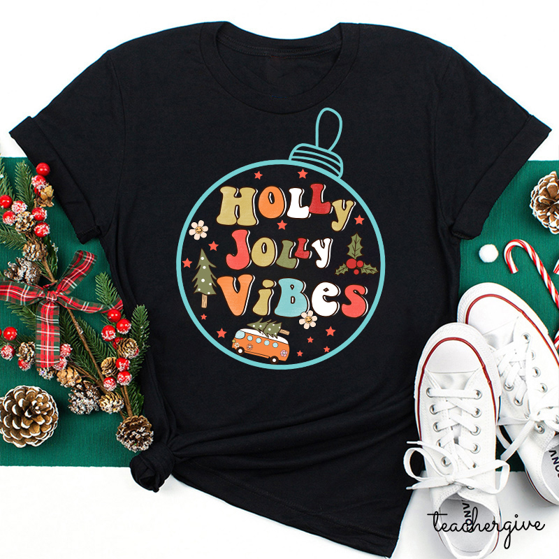 Holly Jolly Vibes Teacher T-Shirt