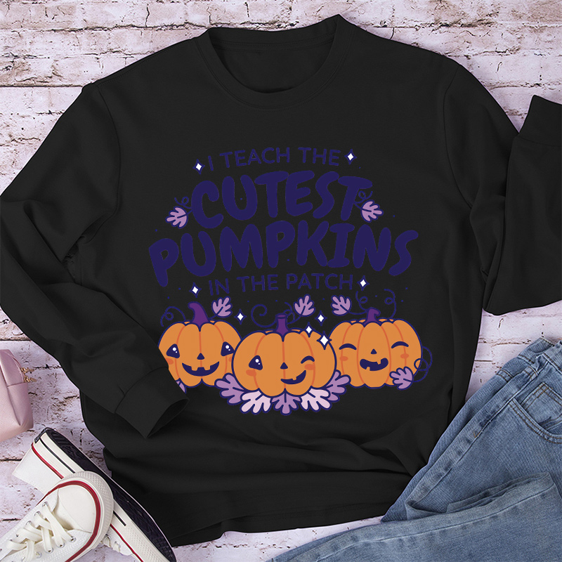 I Teach The Cutest Pumpkins In The Patch Cute Pumpkin Long Sleeve T-Shirt