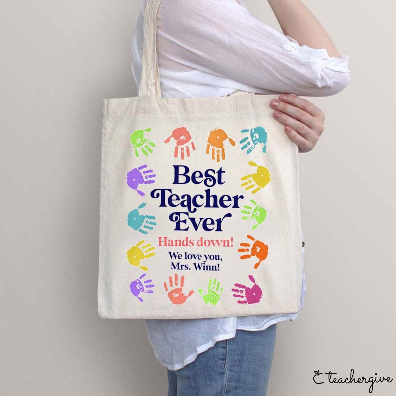 Best Teacher Ever Hands Down Teacher Tote Bag