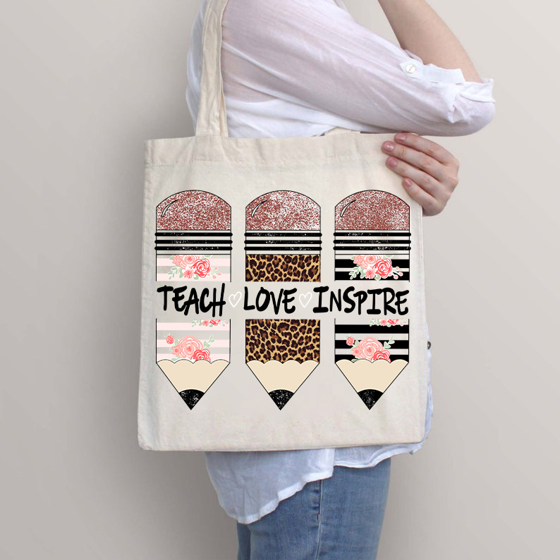 Teach Love Inspire Tote Bag