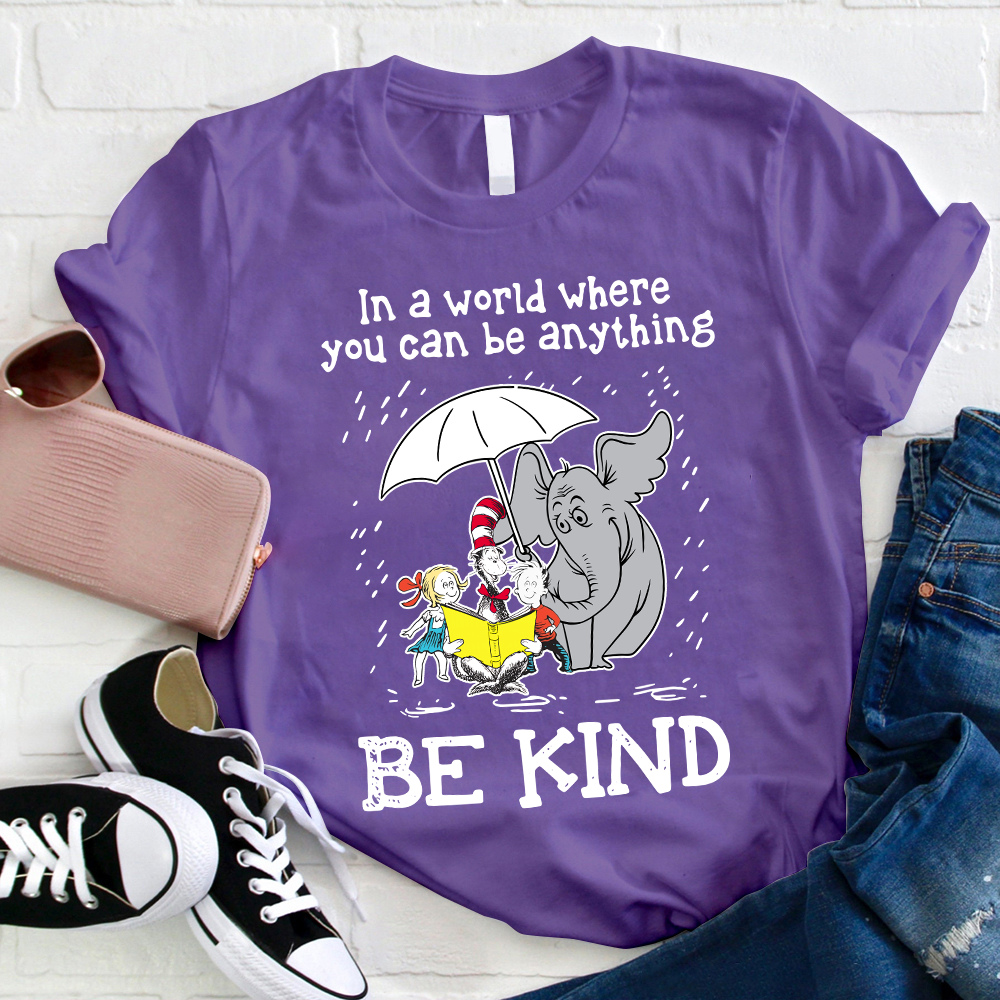 In A World Where You Can Be Anything Be Kind Elephant T-Shirt