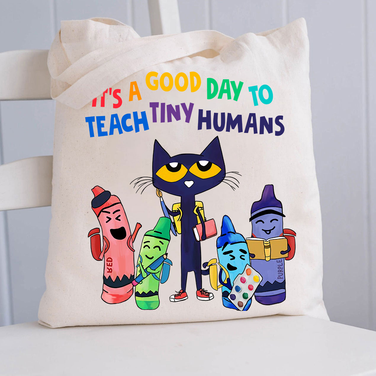 It's A Good Day To Teach Tiny Humans Tote Bag