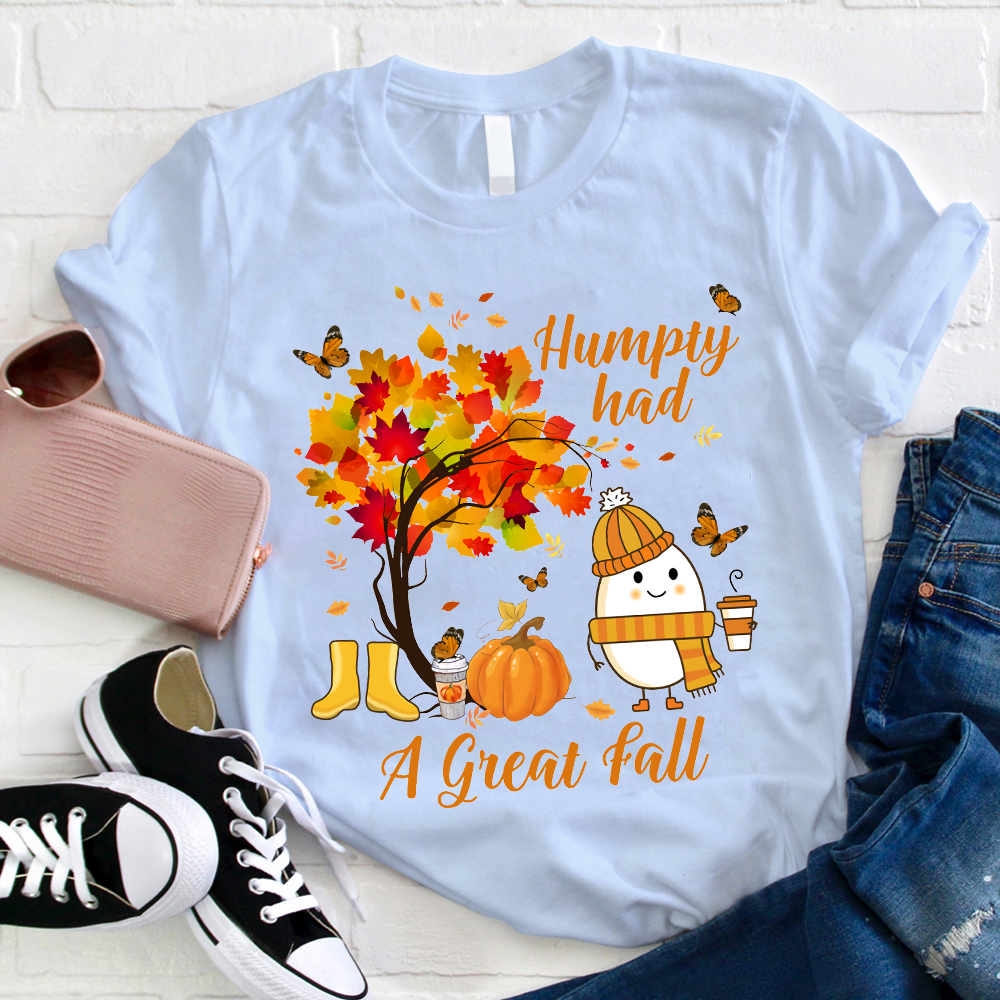 It's A Great Fall Humpty Teacher T-Shirt