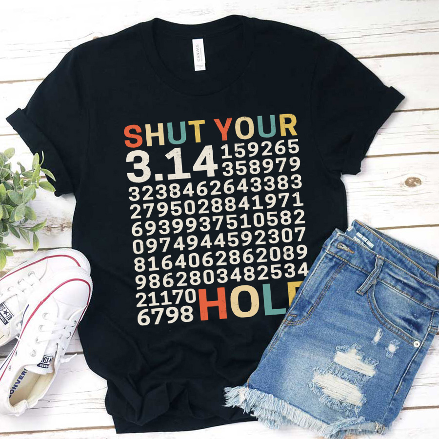Shut Your 3.14 Hole T-Shirt