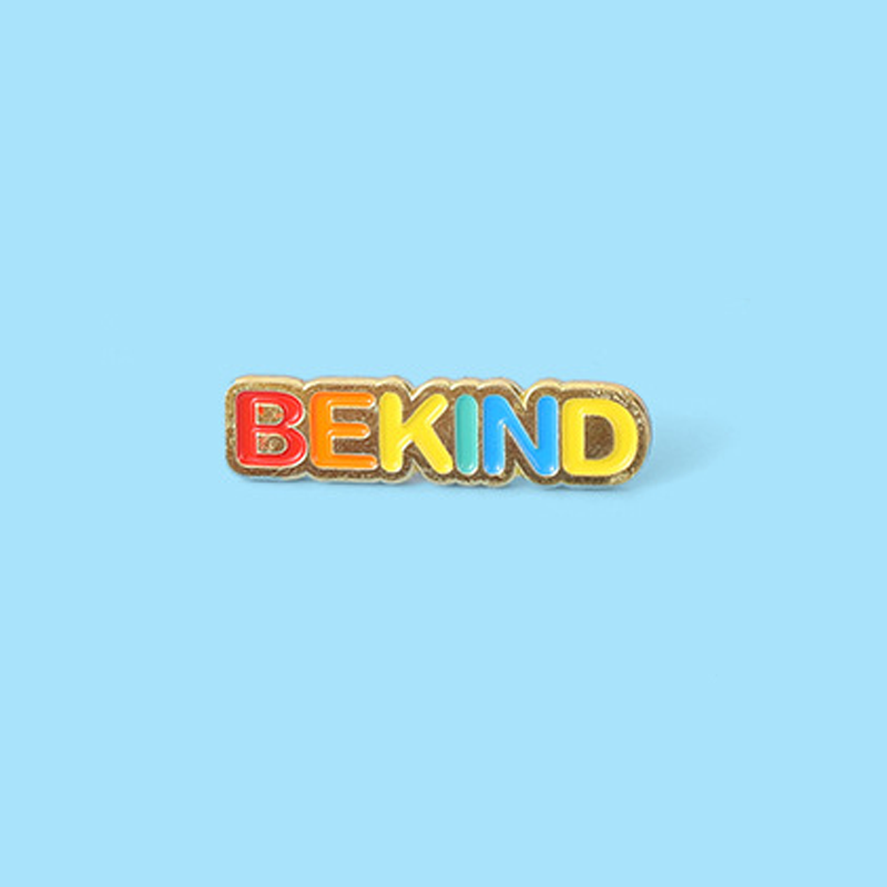 Be Kind To Each Other Pin