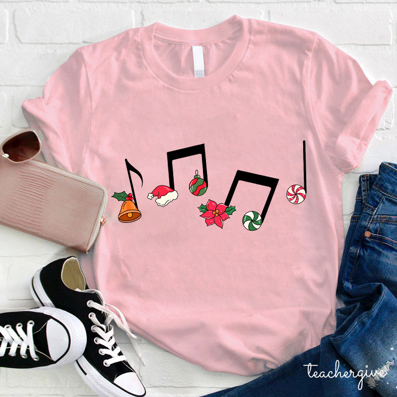 Christmas Music Has Been Played Teacher T-Shirt