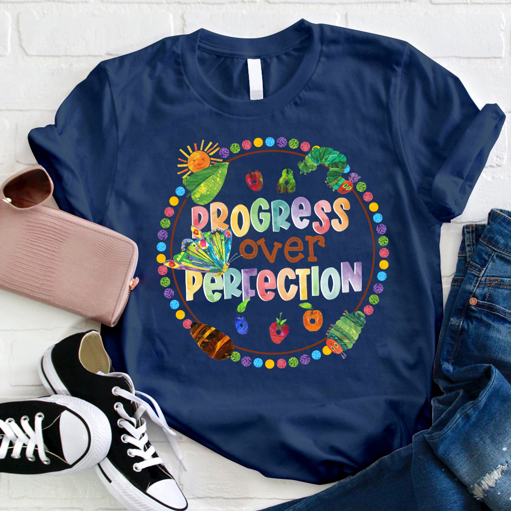 Progress Over Perfection Caterpillar Teacher T-Shirt