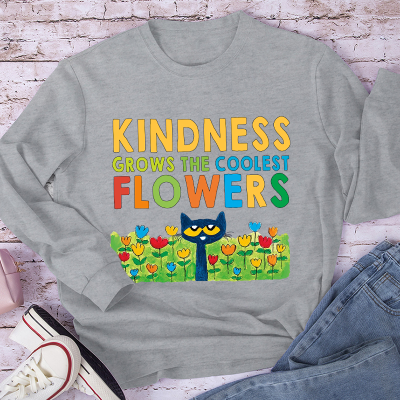Kindness Grows The Coolest Flowers Blue Cat Flowers Long Sleeve T-Shirt
