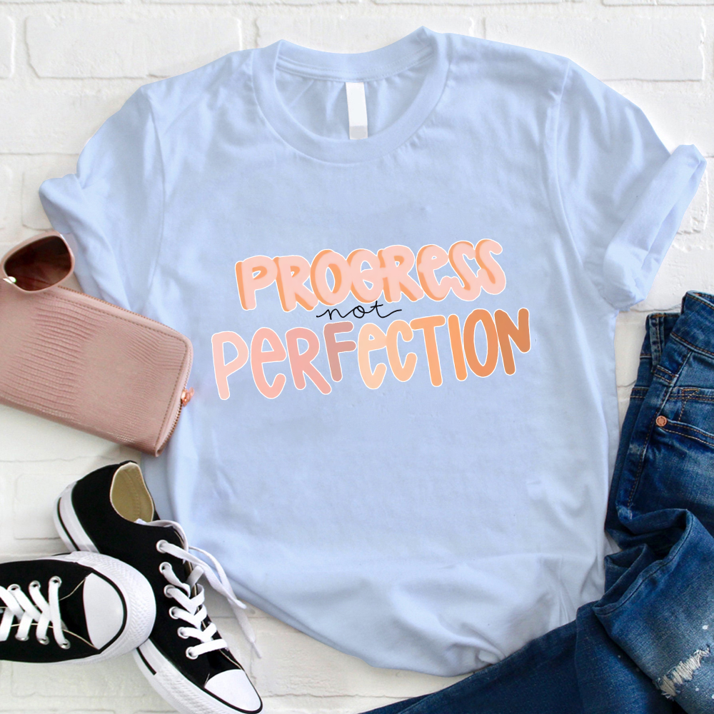 Progress Not Perfection T-Shirt
