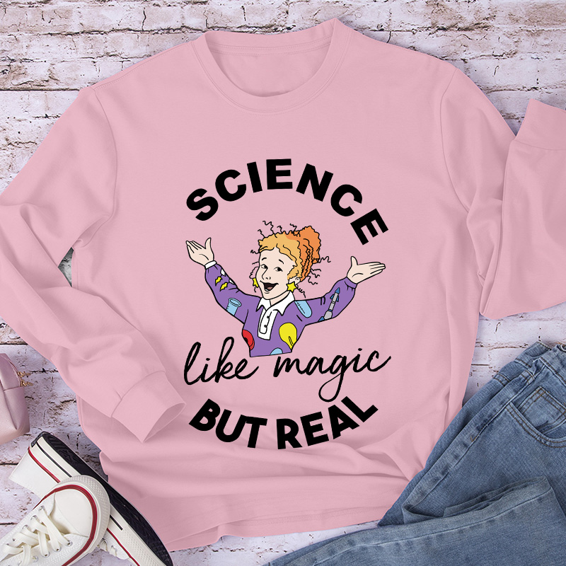 Science Like Magic But Real Long Sleeve T-Shirt