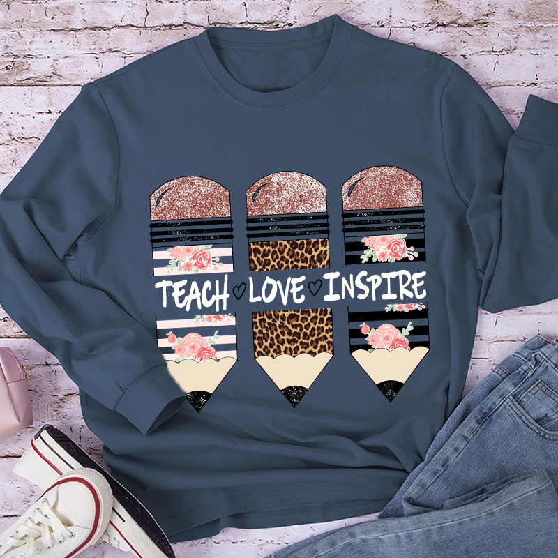 Teach Love Inspire  Long Sleeve T-Shirt