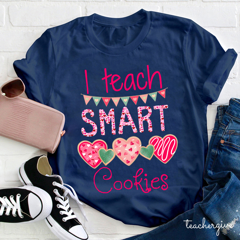 I Teach Smart Cookies Teacher T-Shirt