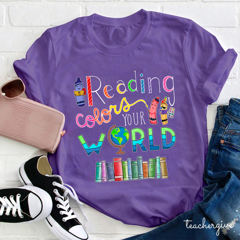 Reading Colors Your World Teacher T-Shirt