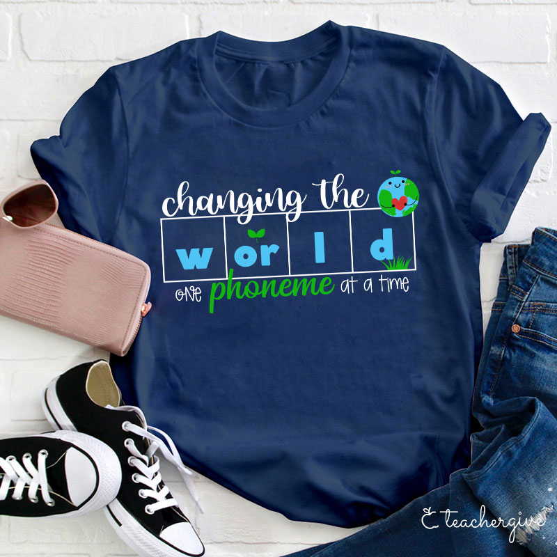 Changing The World One Phoneme At A Time Teacher T-Shirt