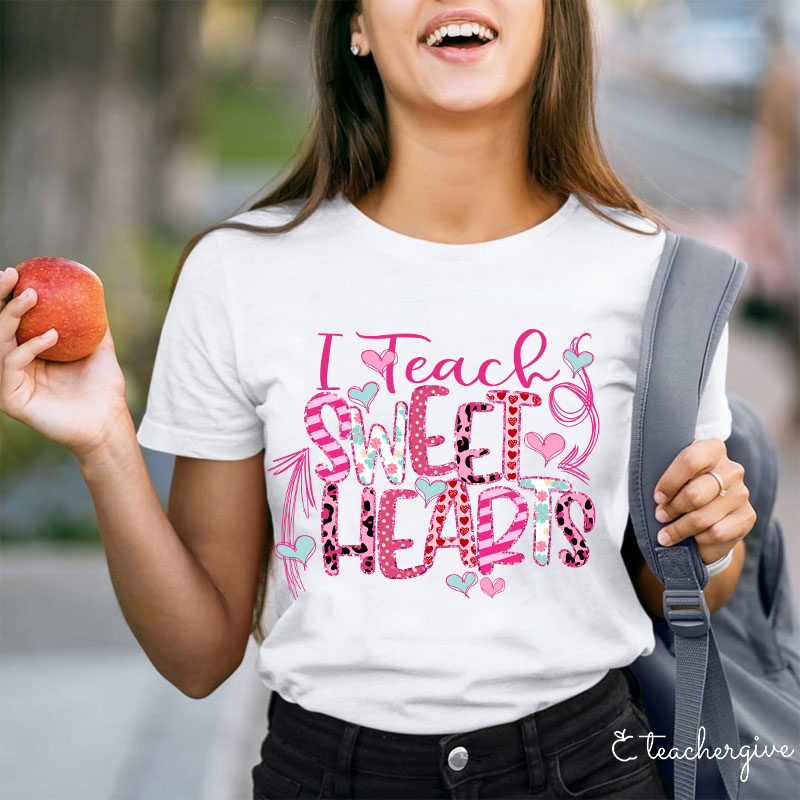 I Teach Sweet Hearts Teacher T-Shirt