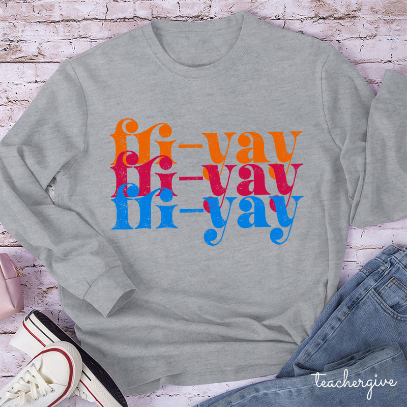 FRI-YAY Artistical Letter Teacher Long Sleeve T-Shirt