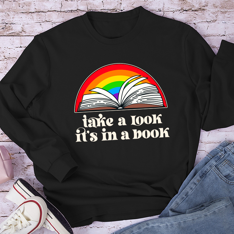 Take A Look It's In A Book Teacher Long Sleeve T-Shirt