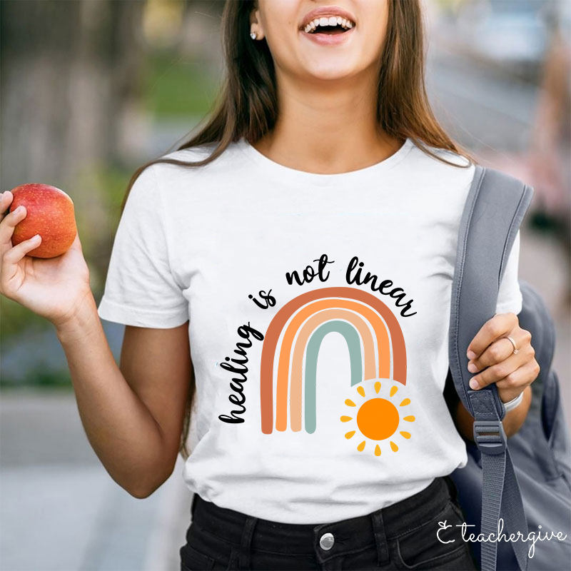 Healing Is Not Linear Teacher T-Shirt