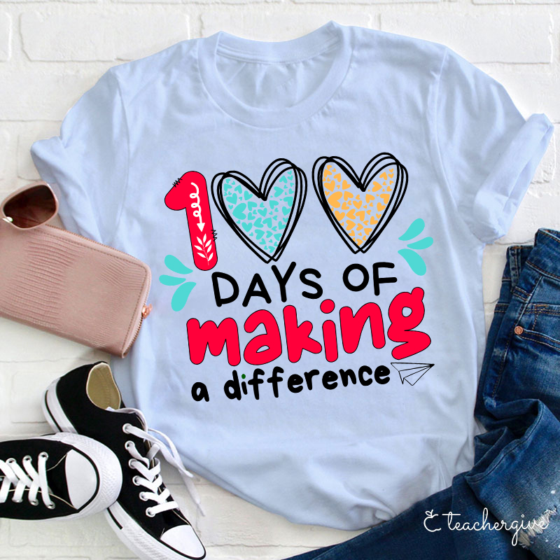 100 Days Making A Difference Teacher T-Shirt