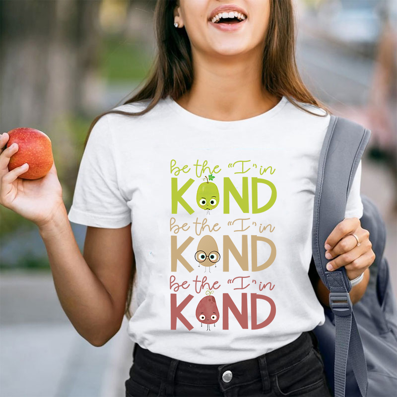 Be The I In Kind Teacher T-Shirt