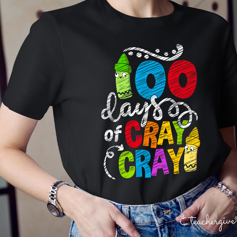 100 Days Of Cray Cray Teacher T-Shirt