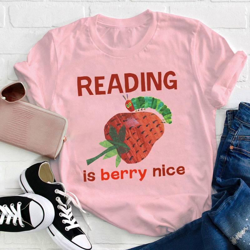 Reading Is Berry Nice Teacher T-Shirt