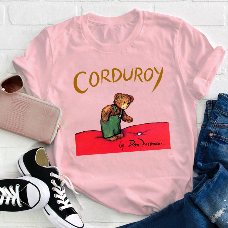Bear Lover Corduroy Teacher T-Shirt