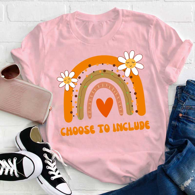 Choose To Include Teacher T-Shirt