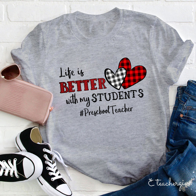 Personalized Life Is Better With My Students Teacher T-Shirt