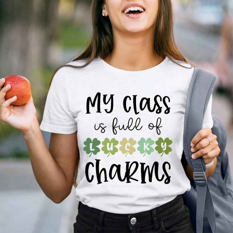 My Class Is Full Of Lucky Charms Teacher T-Shirt