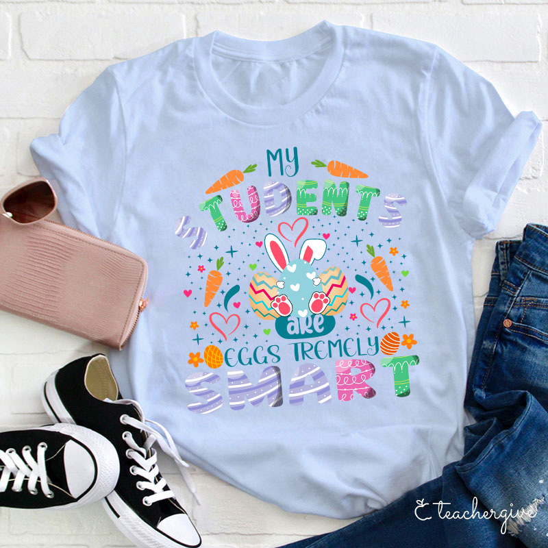 My Students Are Eggs Tramely Smart Teacher T-Shirt