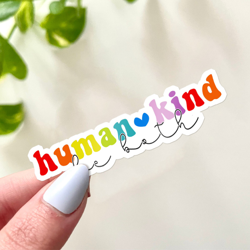 Human Kind Be Both Teacher Stickers