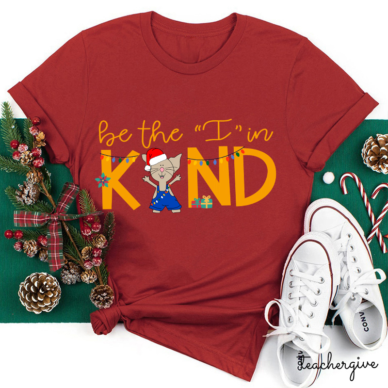 Be The I In Kind Mouse Teacher T-Shirt